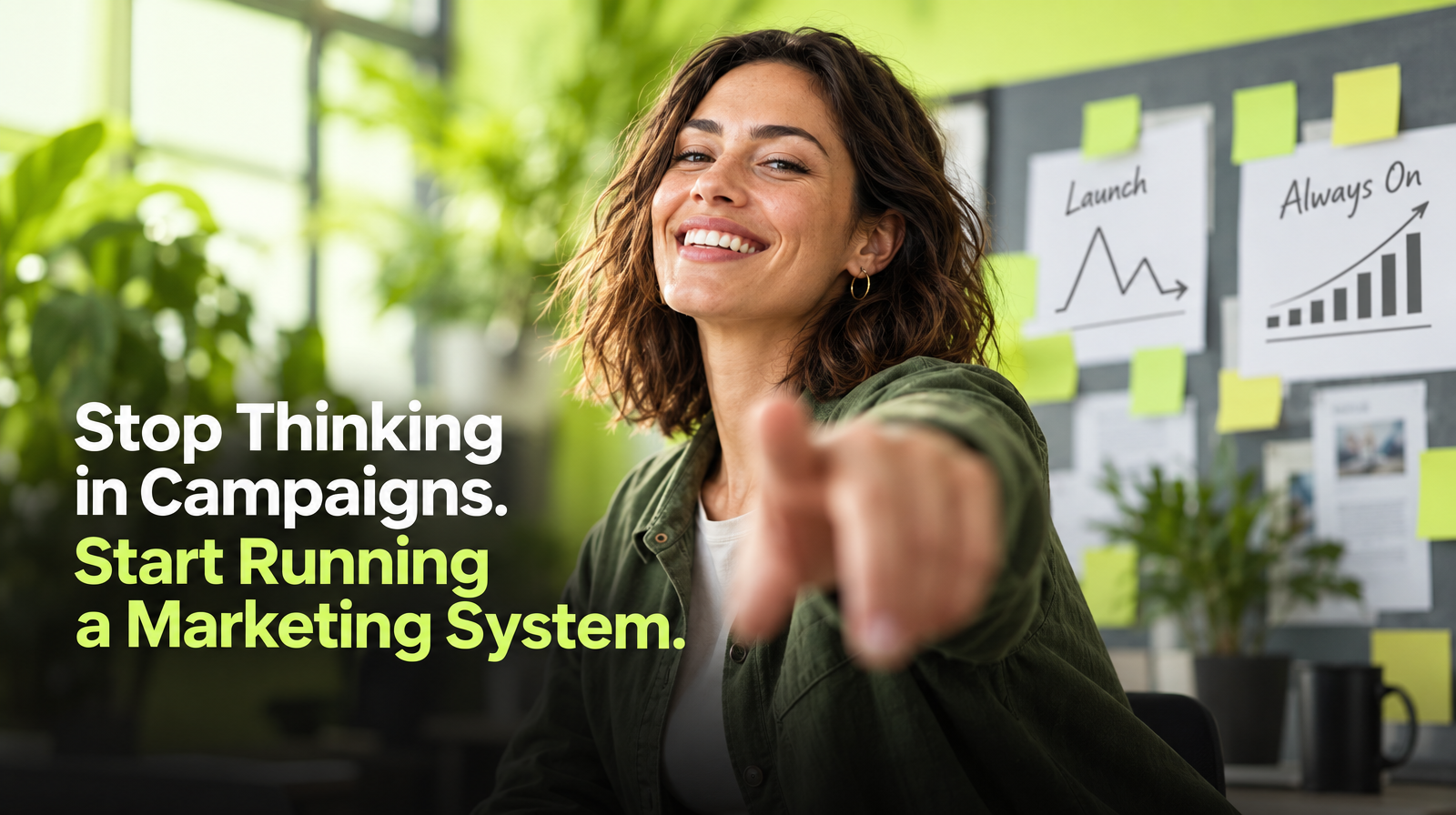 Stop Thinking in Campaigns. Start Running a Marketing System.