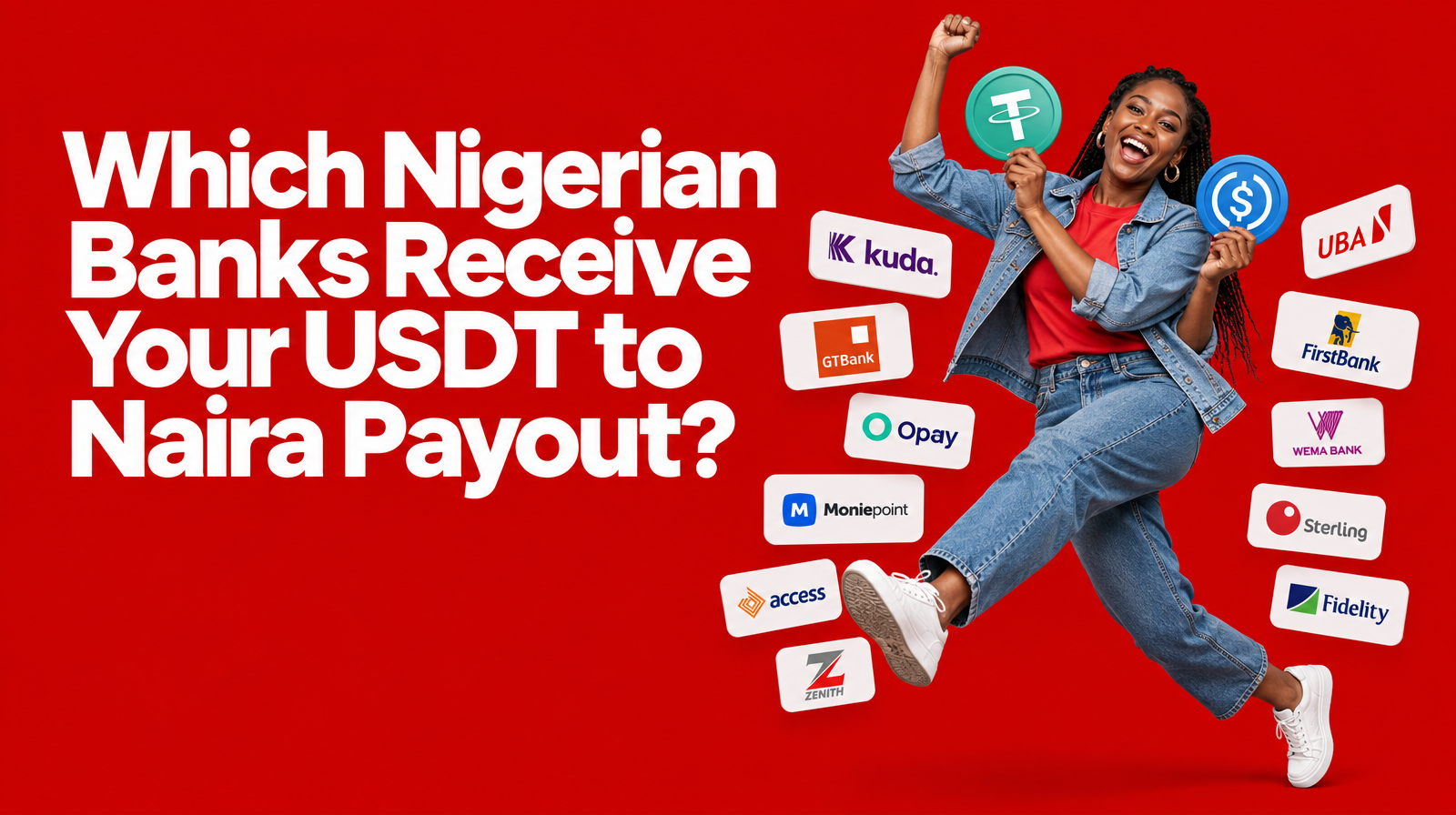 Which Nigerian Banks Receive Your USDT to Naira Payout?